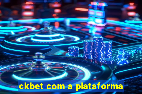 ckbet com a plataforma